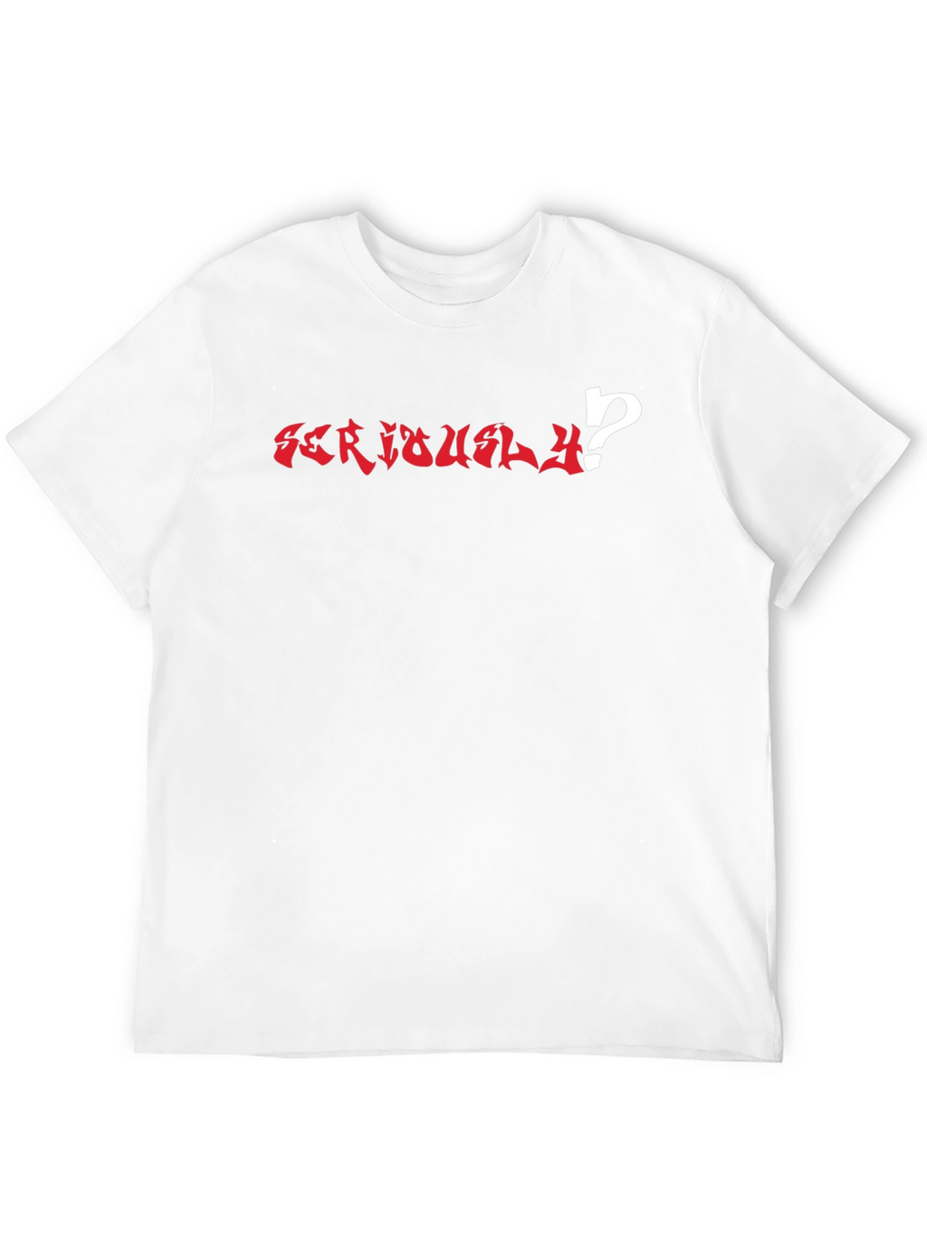 Seriously? Graphic T-Shirt - Black