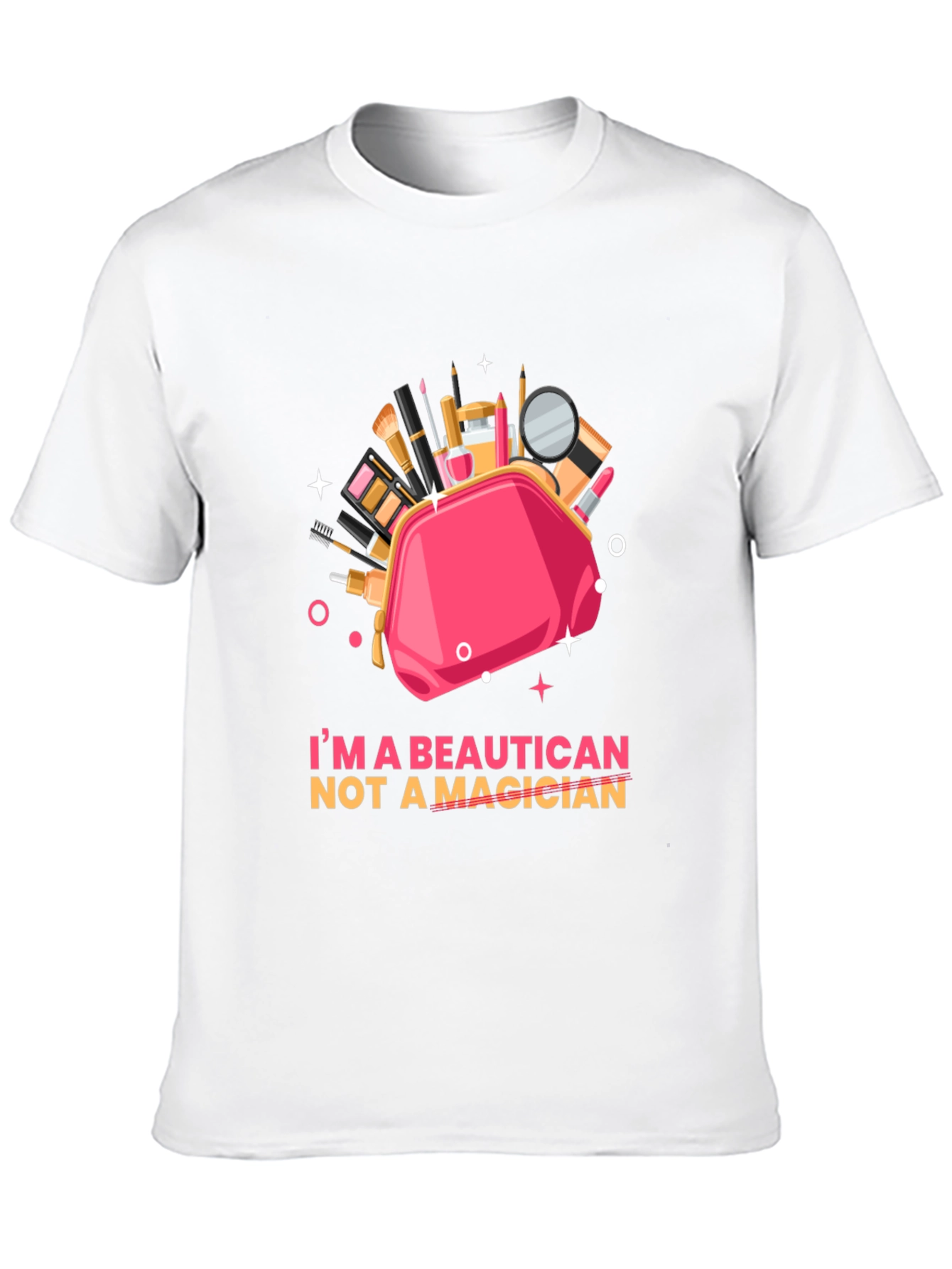 Beautician Not a Magician Graphic T-Shirt