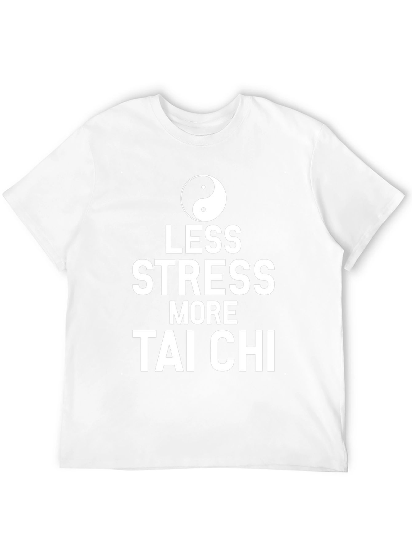 Less Stress More Tai Chi T-Shirt