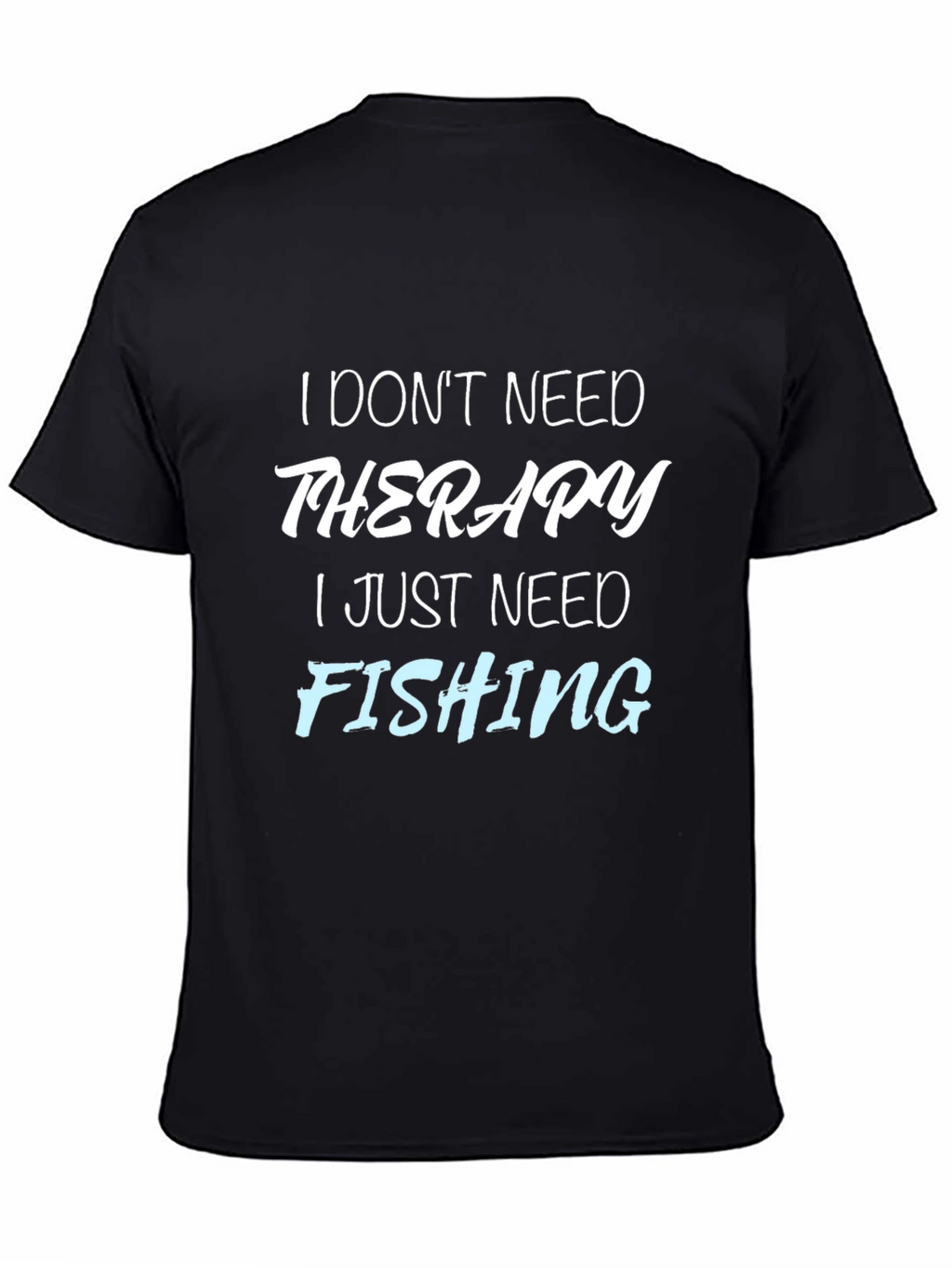 Funny Fishing Therapy T-Shirt