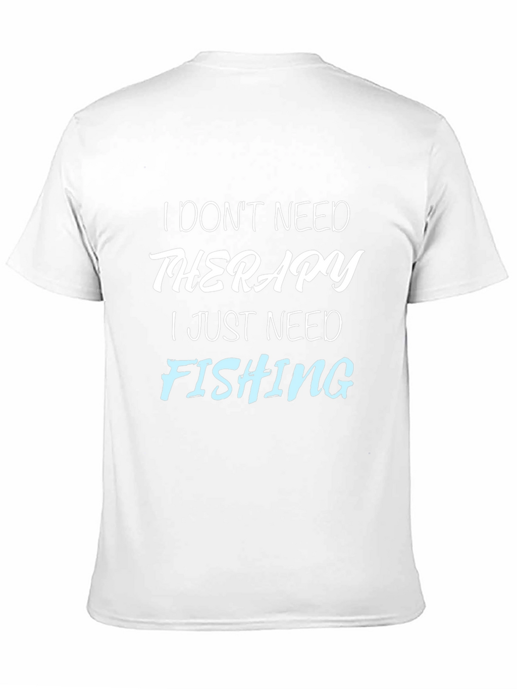 Funny Fishing Therapy T-Shirt