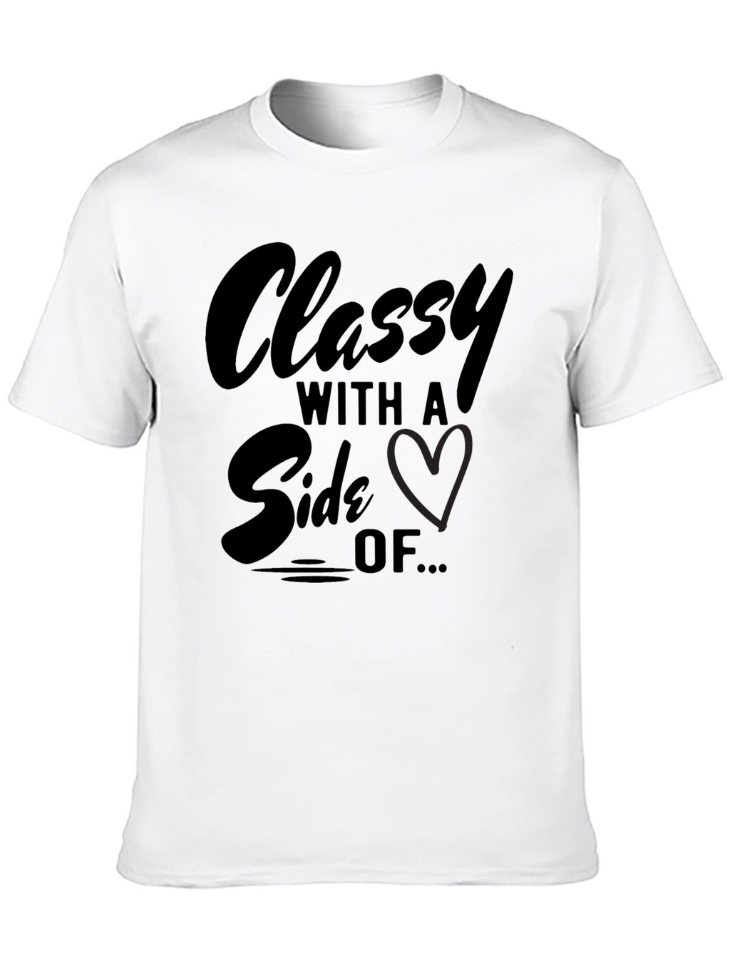 Classy With A Side Of... Graphic T-Shirt