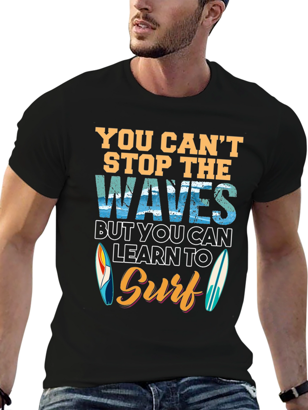 You Cant Stop Waves Learn to Surf T-Shirt
