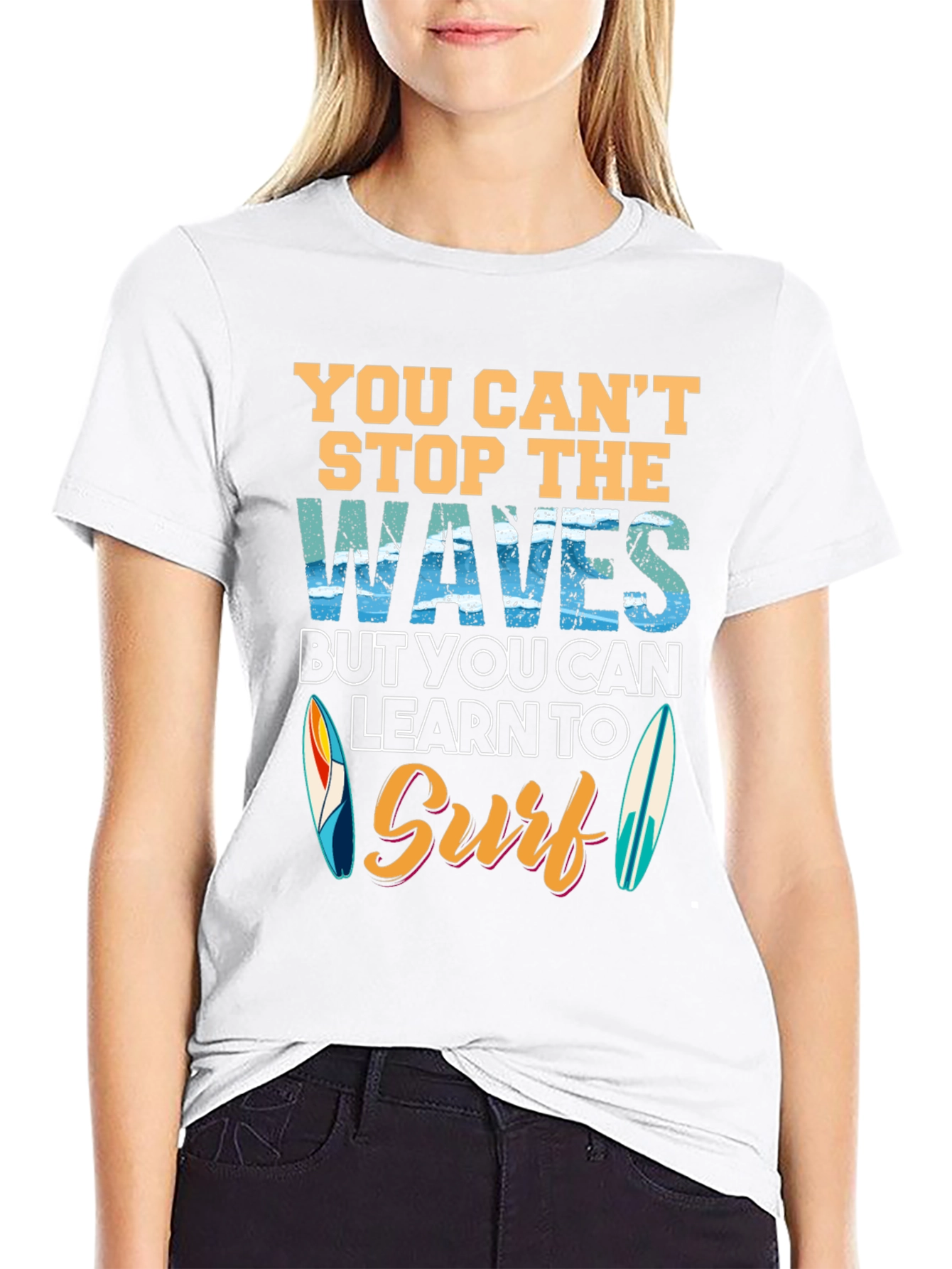 You Cant Stop Waves Learn to Surf T-Shirt