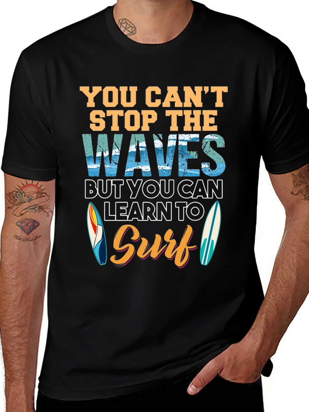 You Cant Stop Waves Learn to Surf T-Shirt