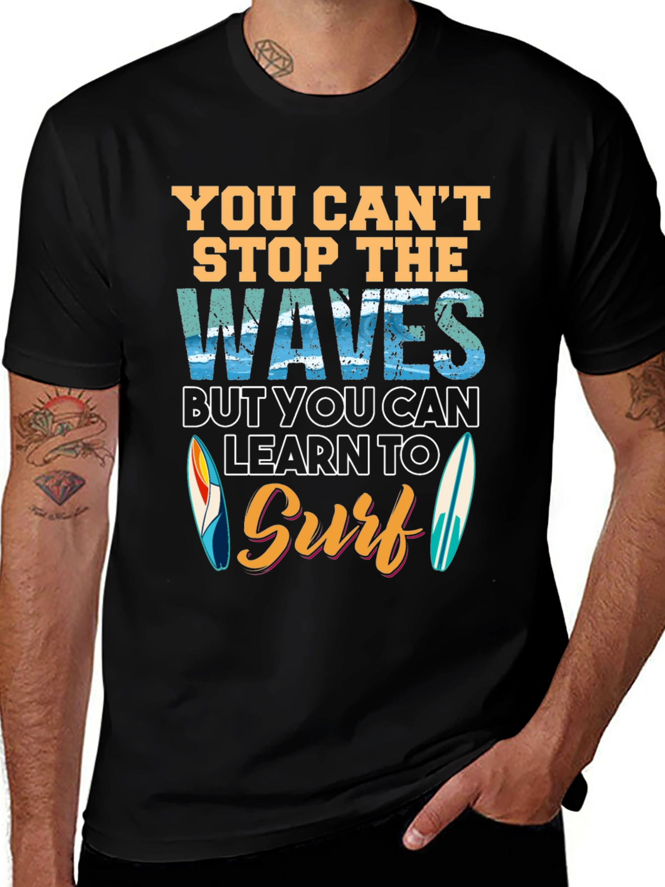 You Cant Stop Waves Learn to Surf T-Shirt