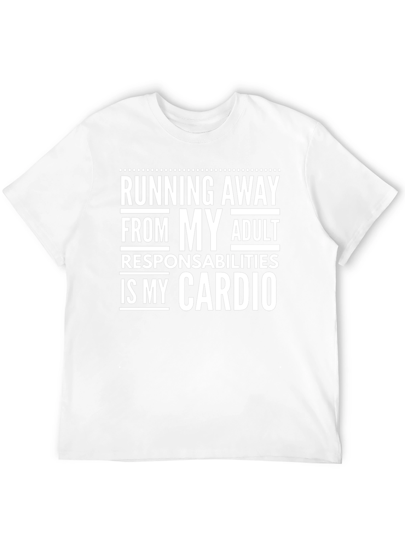 Running Away From My Adult Responsibilities T-Shirt