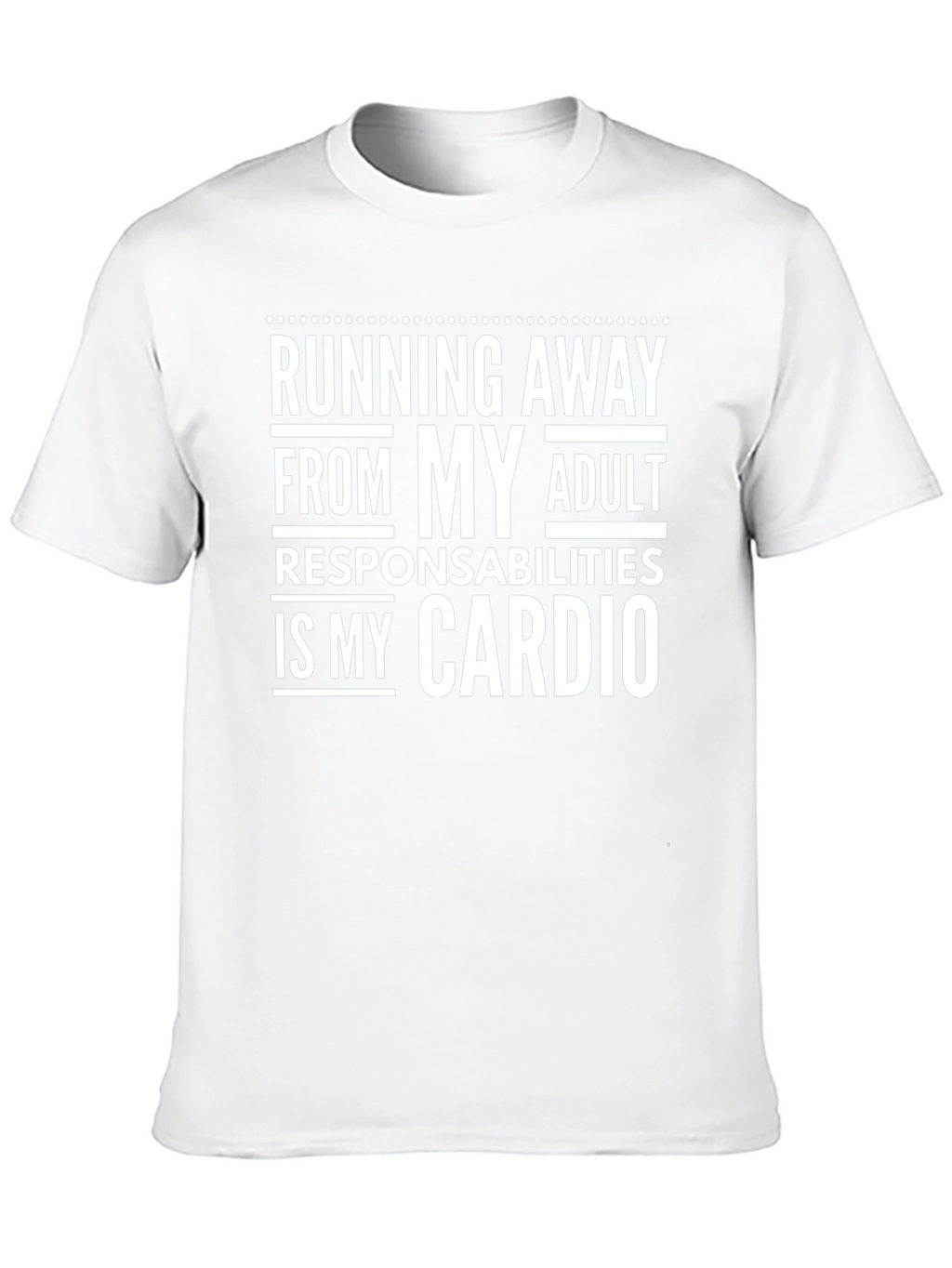 Running Away From My Adult Responsibilities T-Shirt