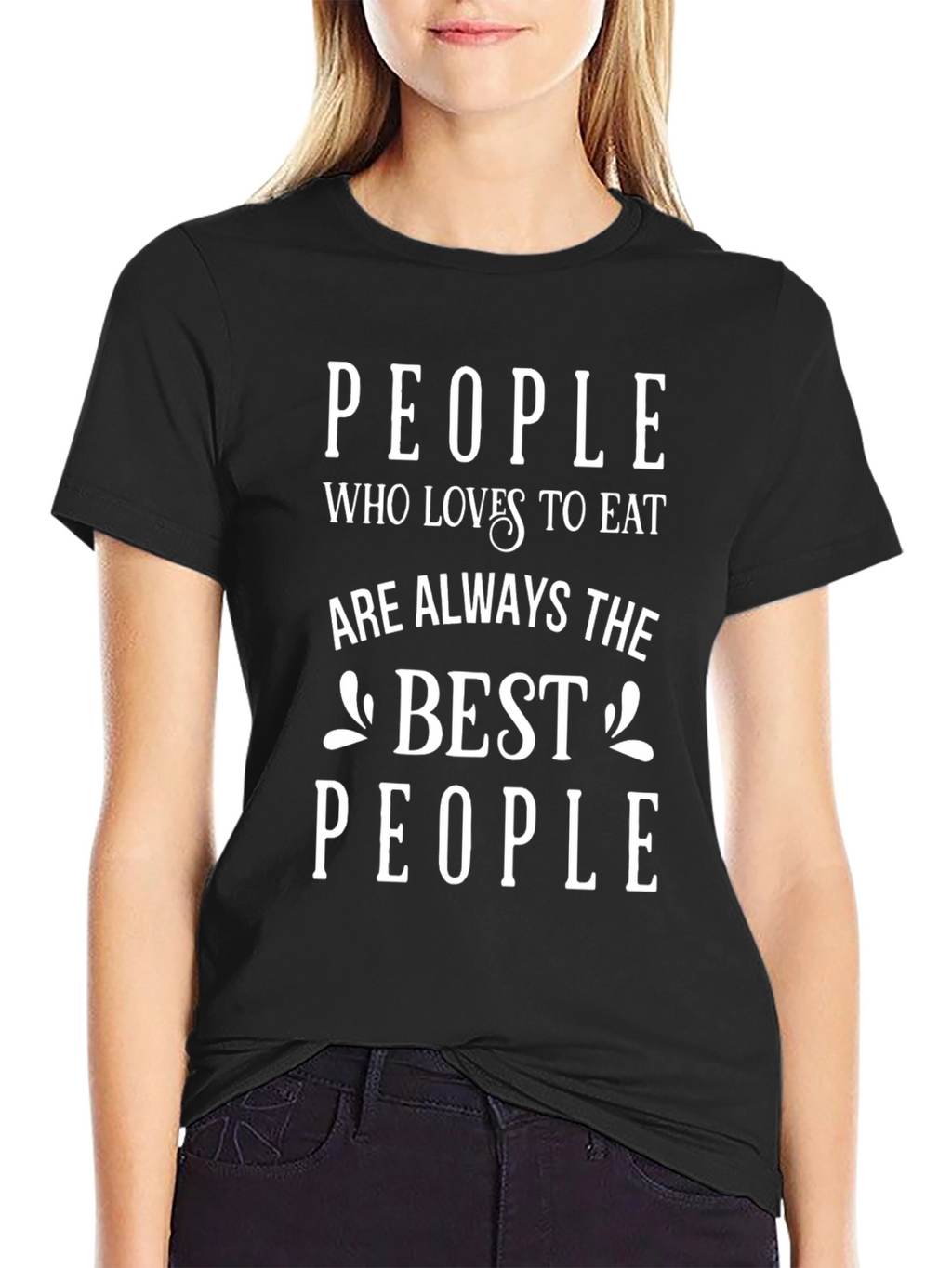 Eat Always The Best People Graphic T-Shirt