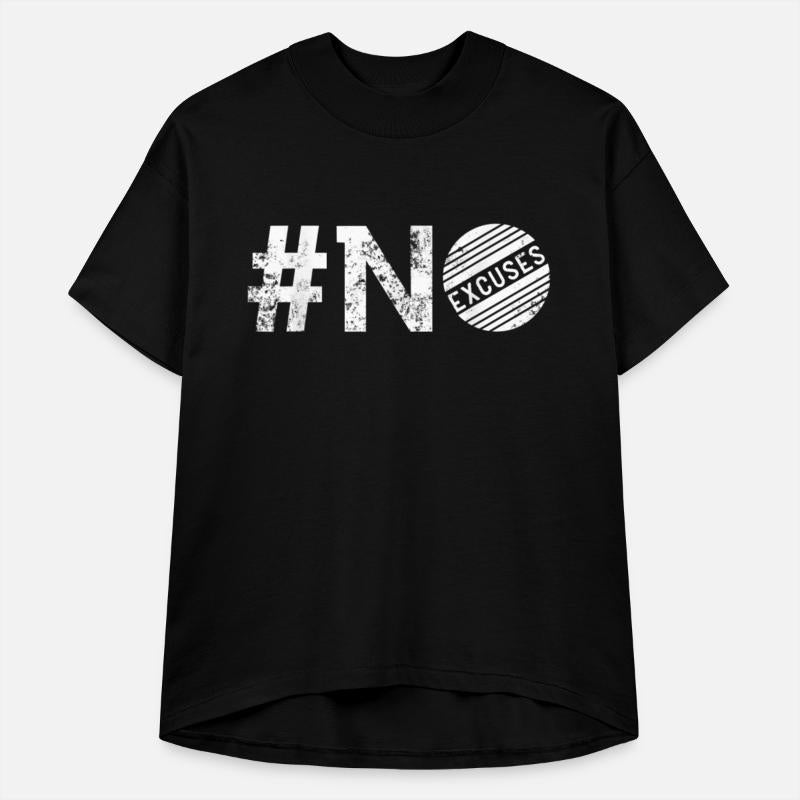 Excuses Motivational Clothing Inspirational T shir