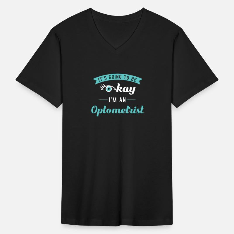 Eye Doctor Its Going To Be Okay I'm An optometrist