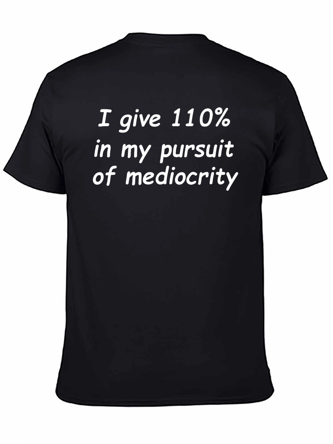 Funny Mediocrity Pursuit T-Shirt