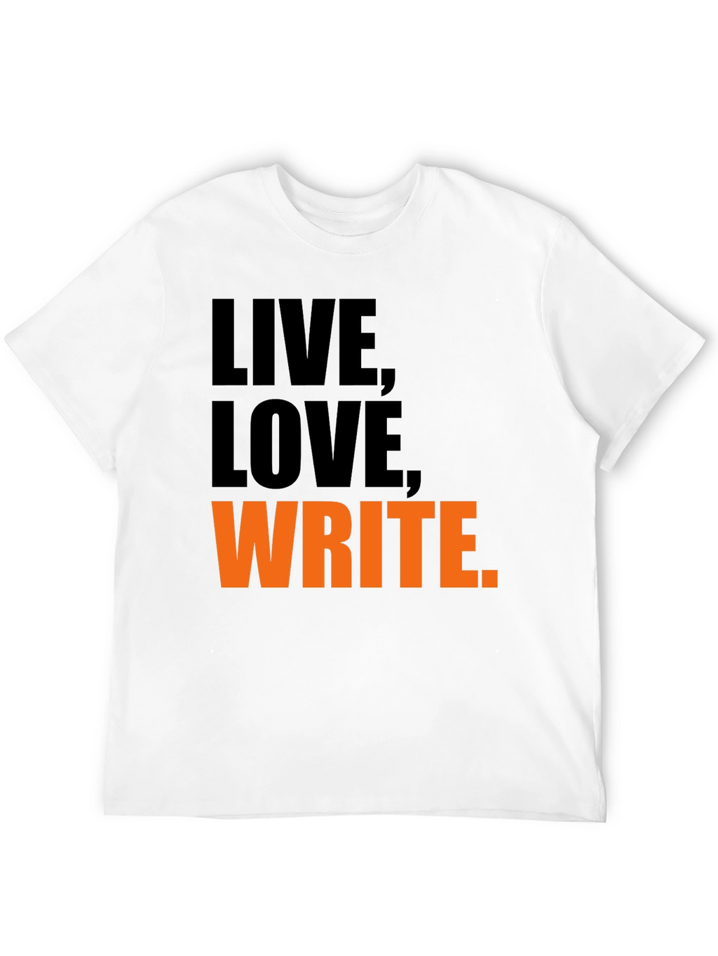 Live Love Write Graphic T-Shirt