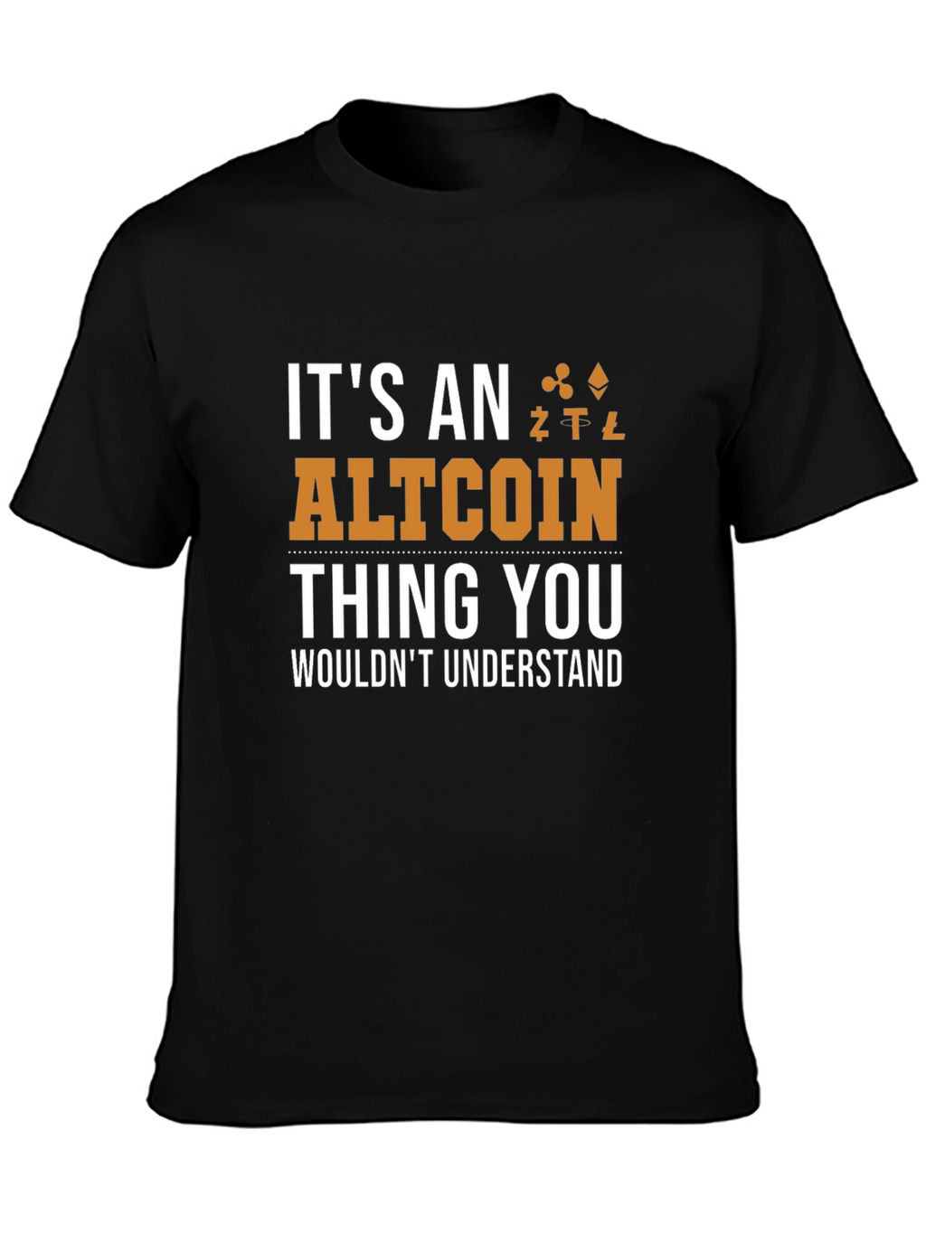 Altcoin Thing You Wouldnt Understand Crypto T-Shirt
