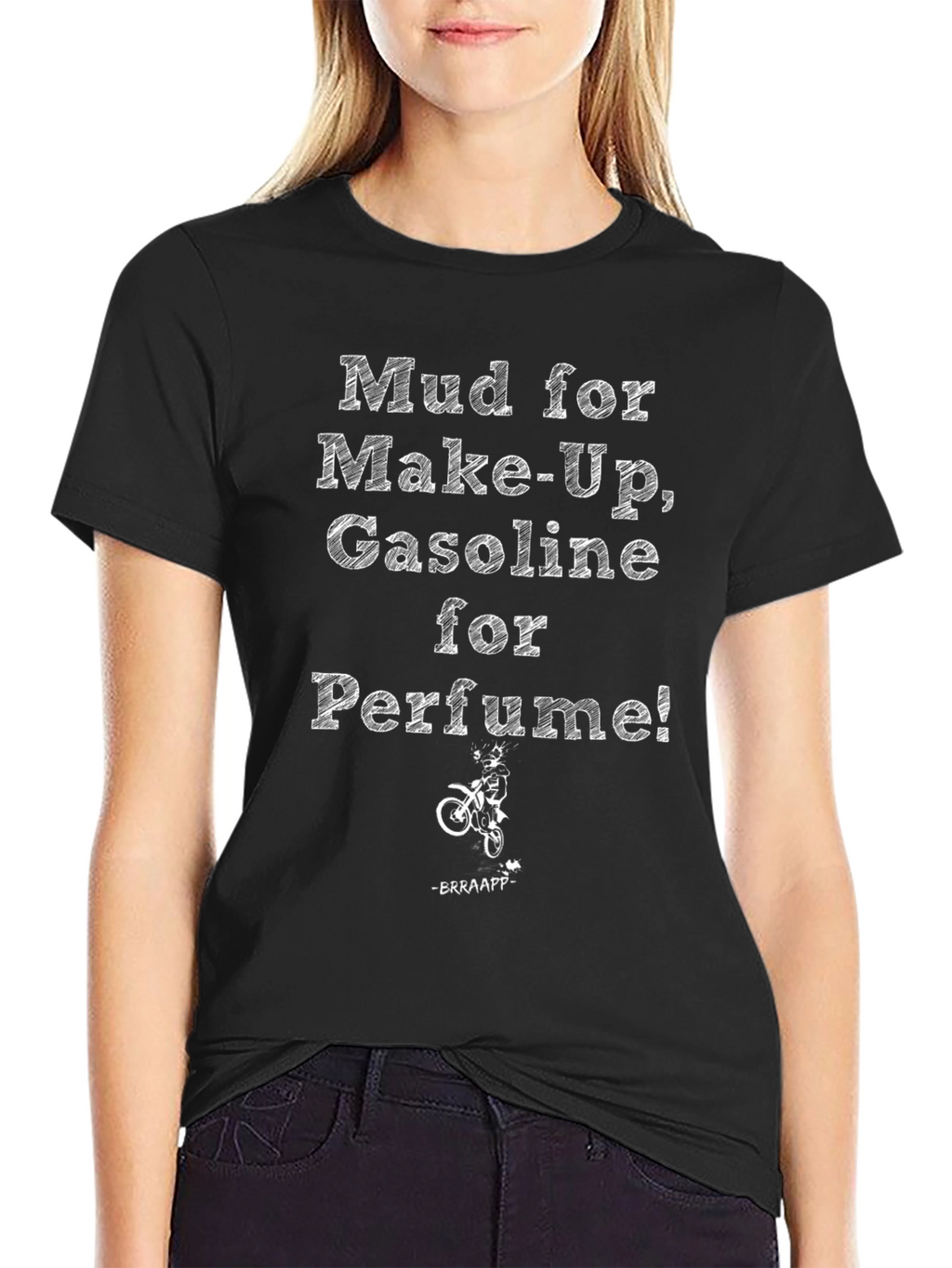 Mud for Makeup Gasoline for Perfume T-Shirt