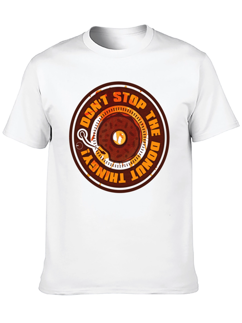 Dont Stop the Donut Thingy Tee