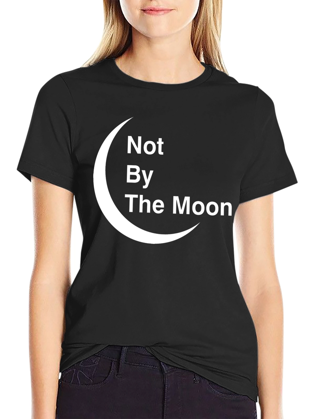 Not By The Moon T-Shirt - Crescent Graphic Tee
