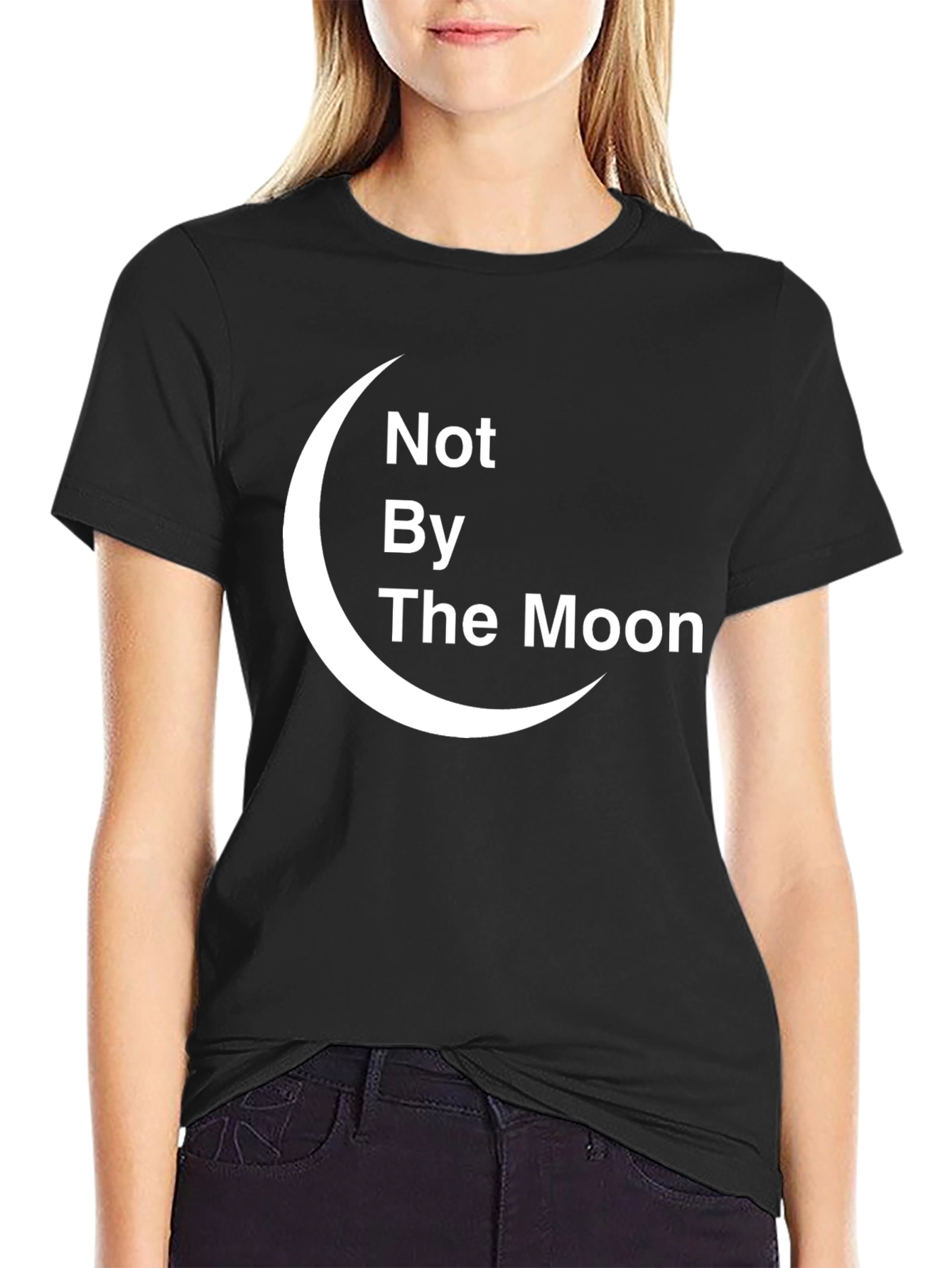 Not By The Moon T-Shirt - Crescent Graphic Tee
