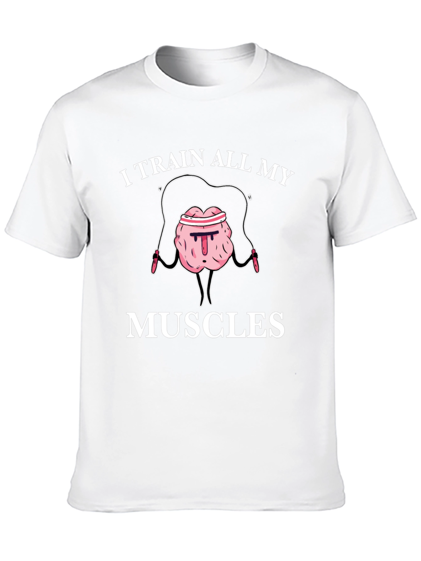 Train All My Muscles Brain T-Shirt