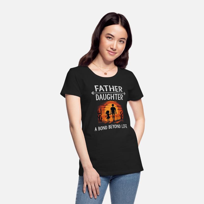 Father Daughter a Bond Beyond Life Cool Funny gift