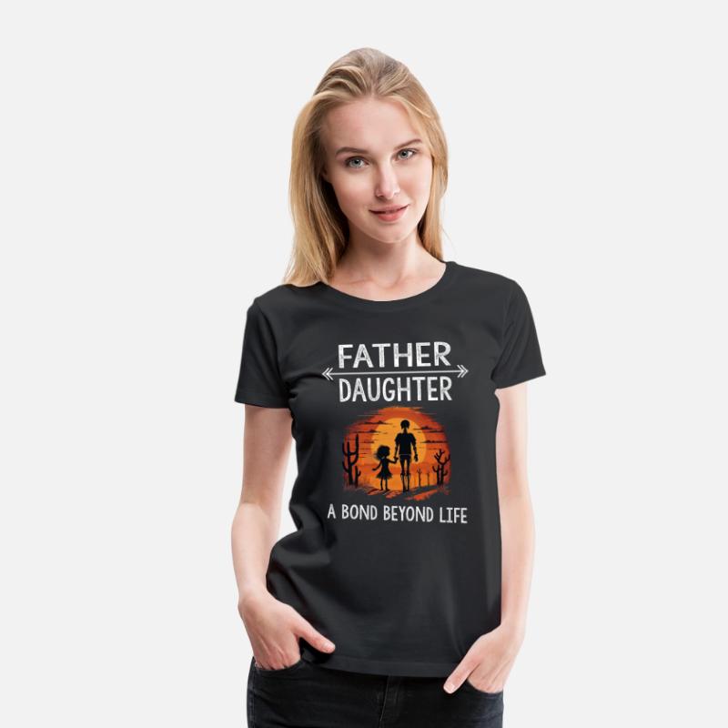 Father Daughter a Bond Beyond Life Cool Funny gift