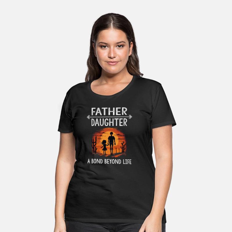 Father Daughter a Bond Beyond Life Cool Funny gift