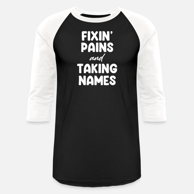 Fixin' Pains Taking Names Funny Physical