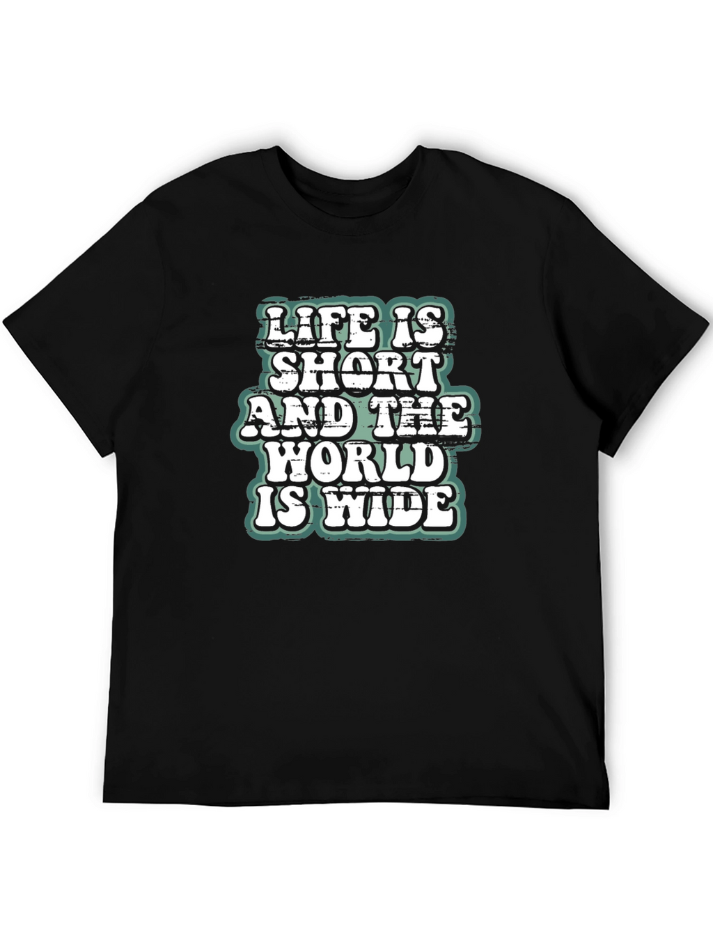 Life is Short World Wide T-Shirt