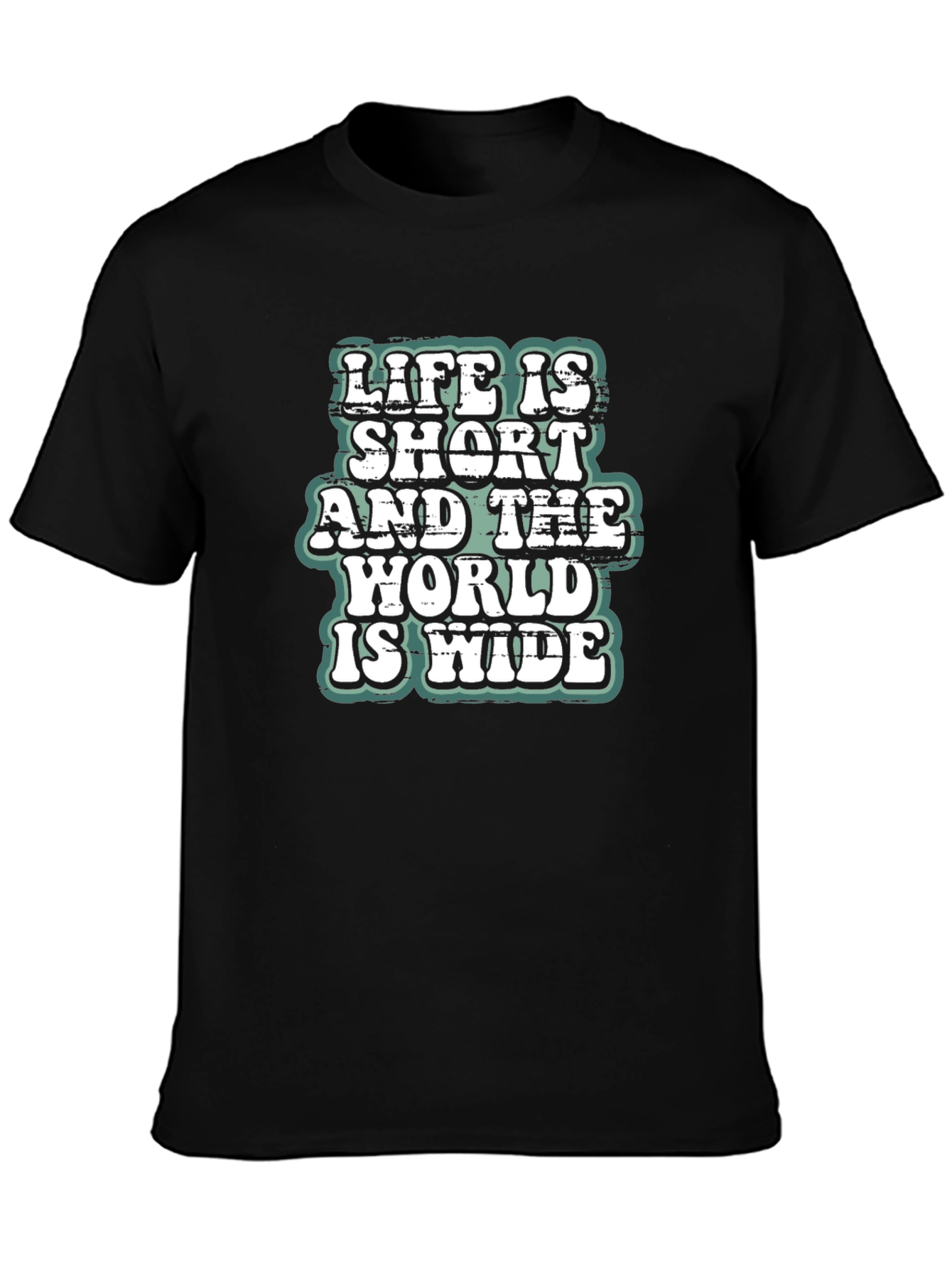 Life is Short World Wide T-Shirt