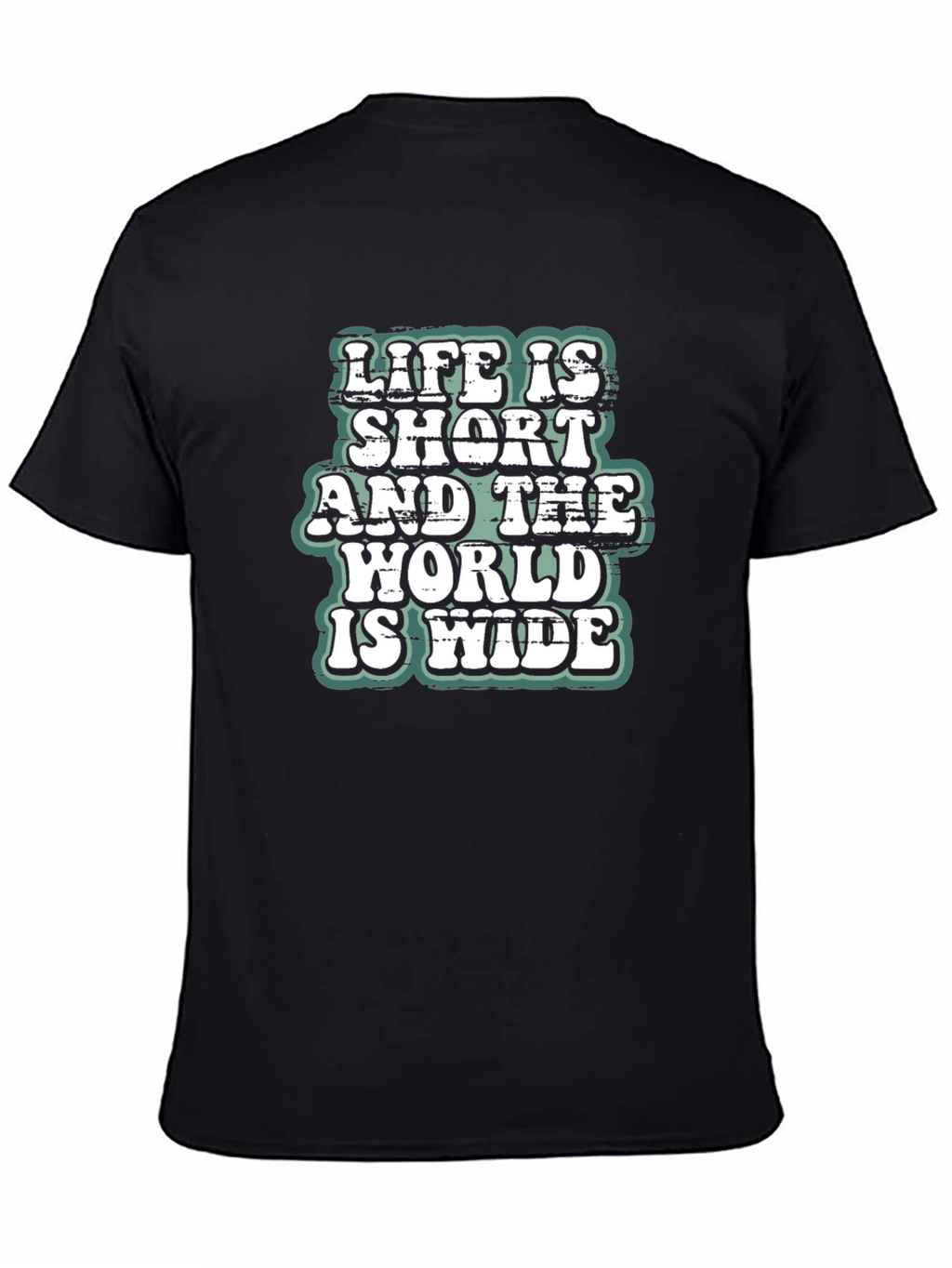 Life is Short World Wide T-Shirt