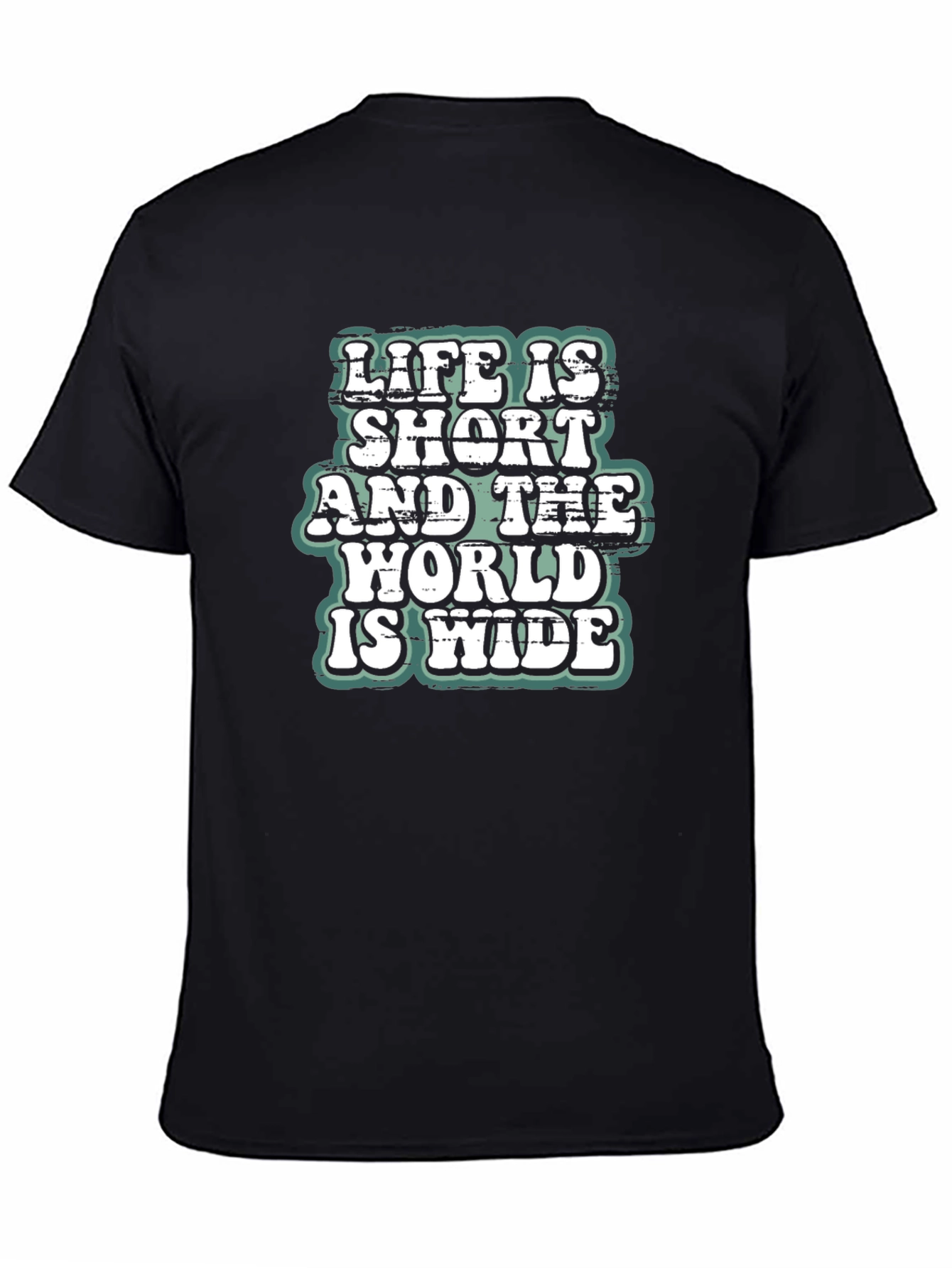 Life is Short World Wide T-Shirt
