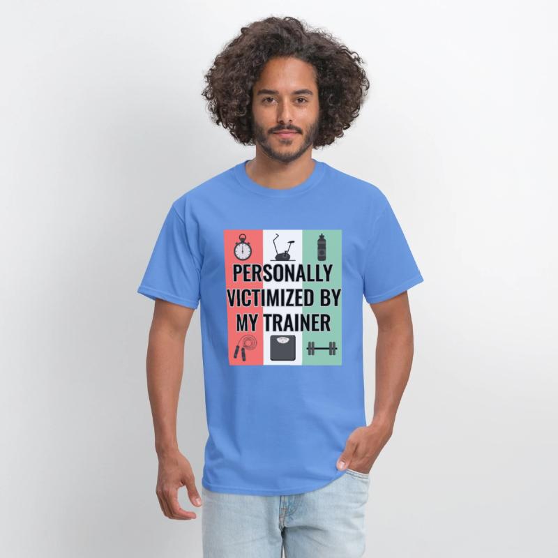 Funny Gym Tee Personally Victimized By My Trainer