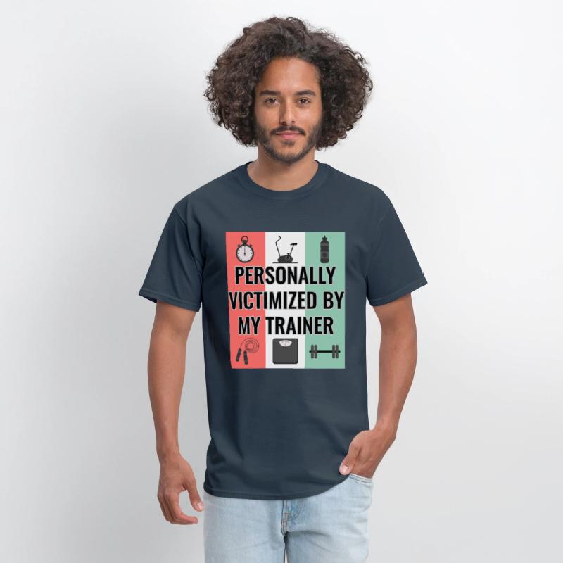 Funny Gym Tee Personally Victimized By My Trainer