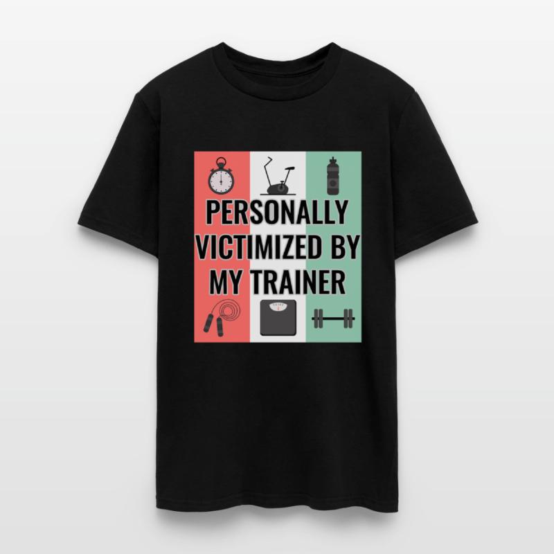 Funny Gym Tee Personally Victimized By My Trainer