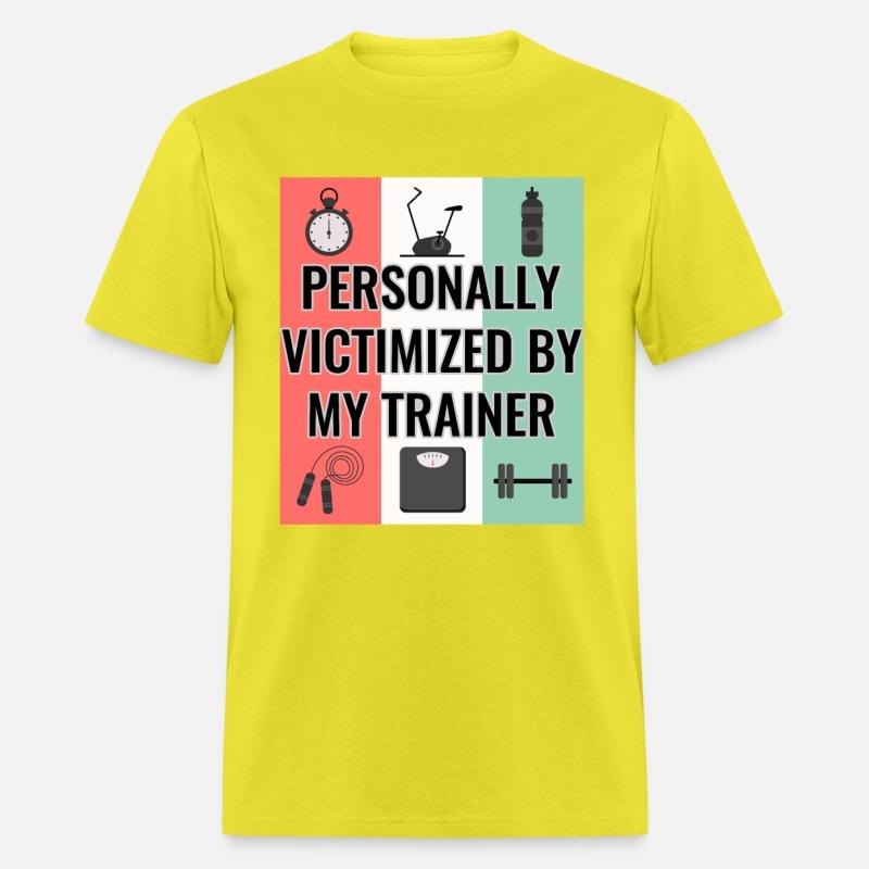 Funny Gym Tee Personally Victimized By My Trainer