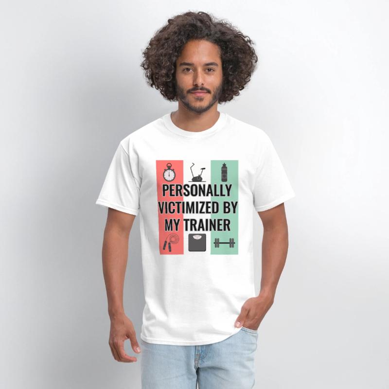 Funny Gym Tee Personally Victimized By My Trainer