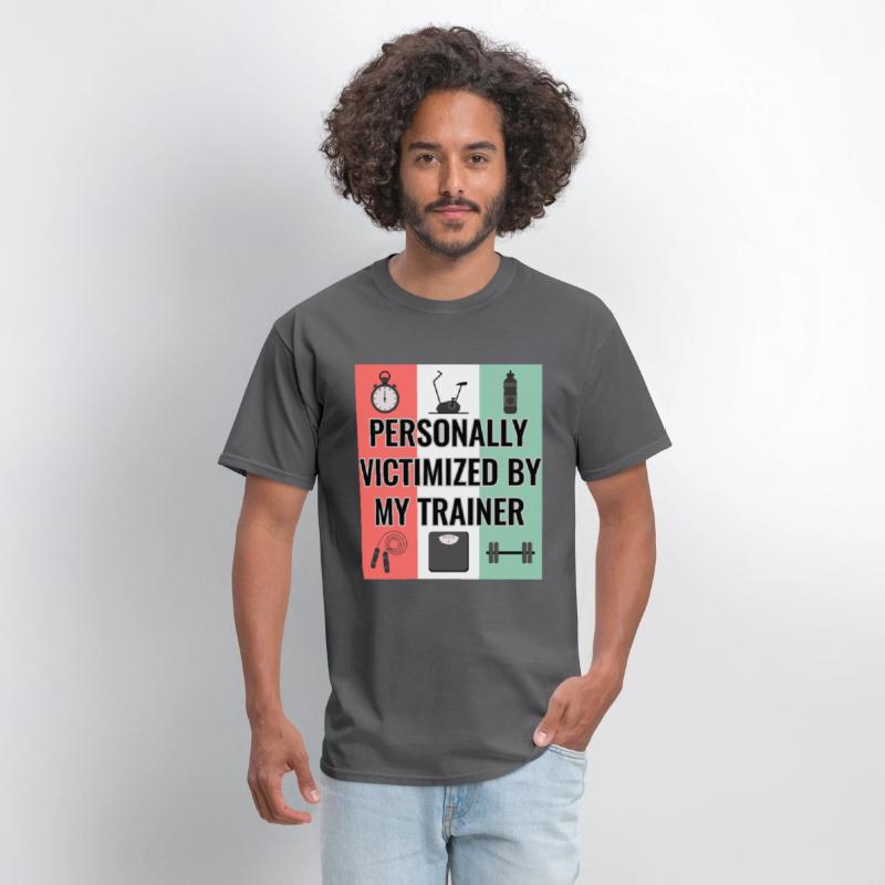 Funny Gym Tee Personally Victimized By My Trainer
