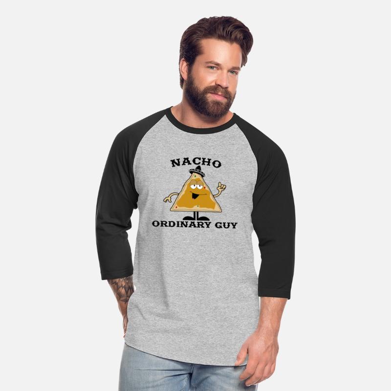 Funny Nacho Chip Nacho Ordinary Guy