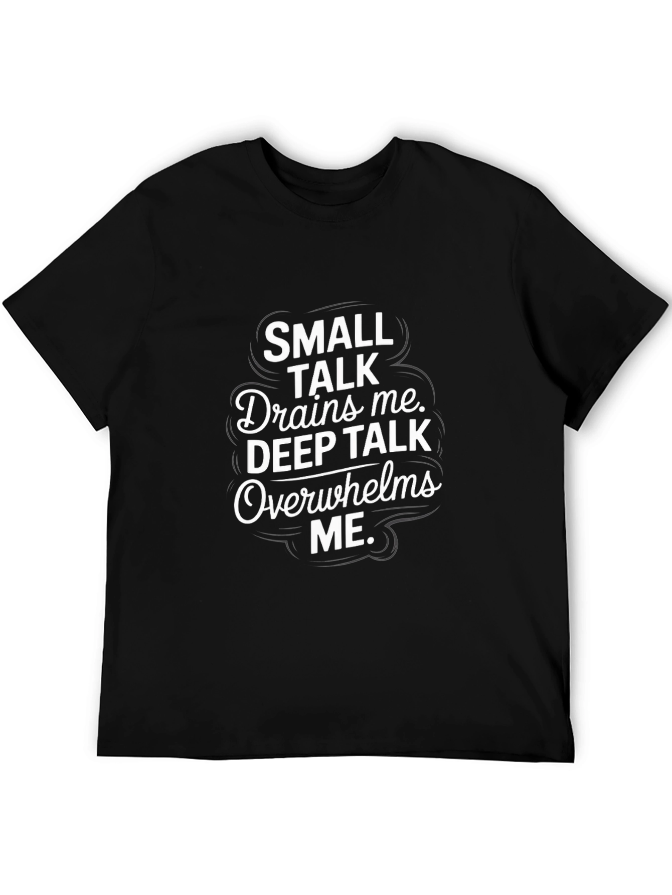 Small Talk Drains Me Graphic T-Shirt