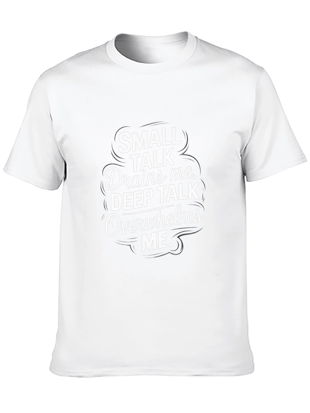 Small Talk Drains Me Graphic T-Shirt
