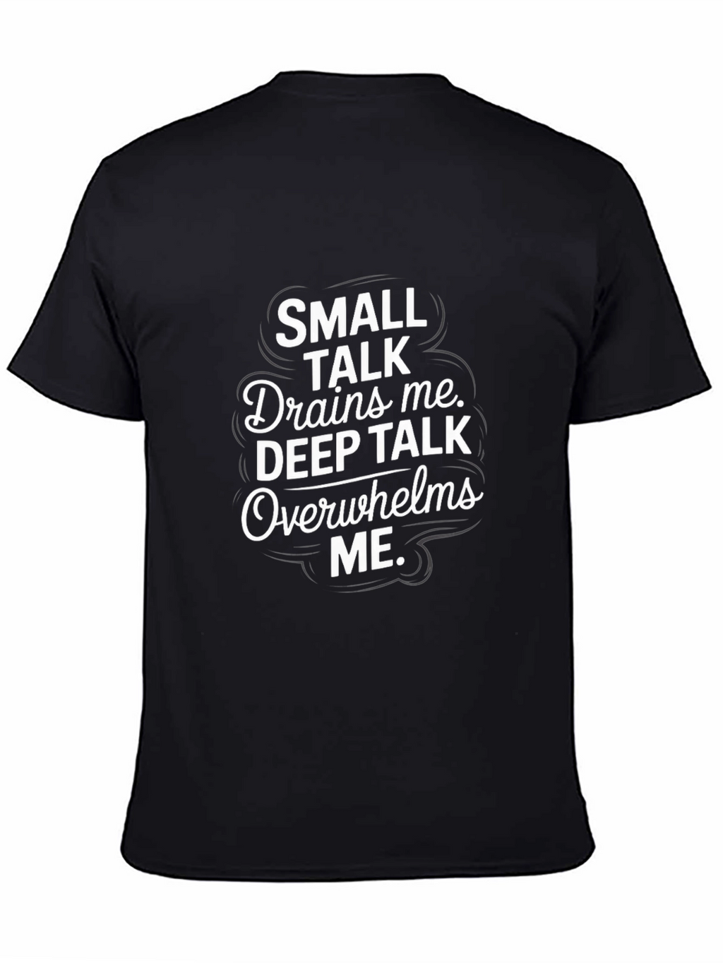 Small Talk Drains Me Graphic T-Shirt