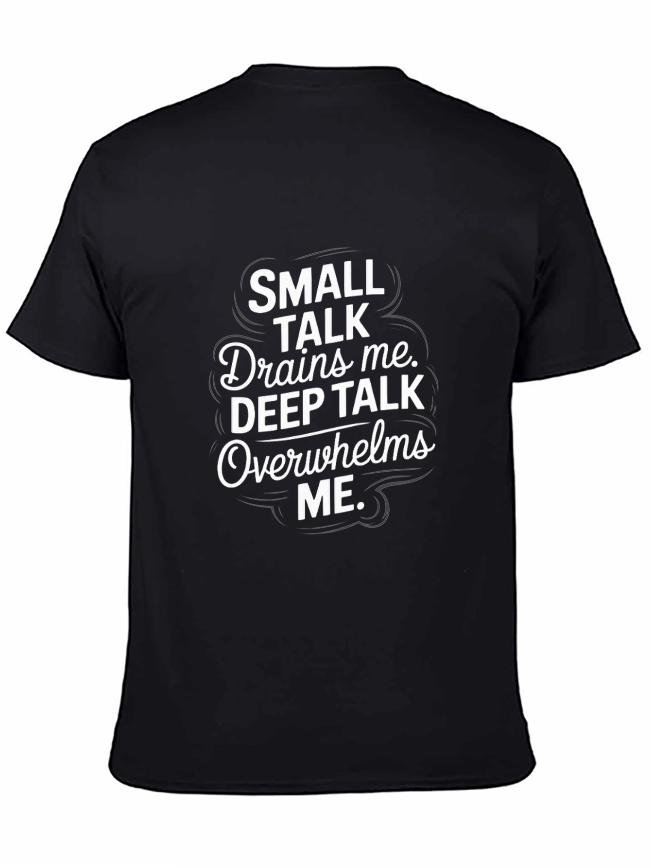 Small Talk Drains Me Graphic T-Shirt