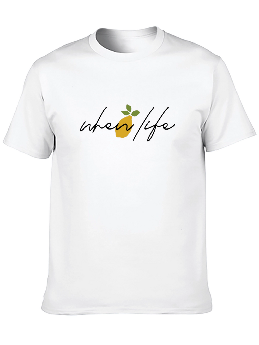 When Life Gives You Lemons Graphic Tee