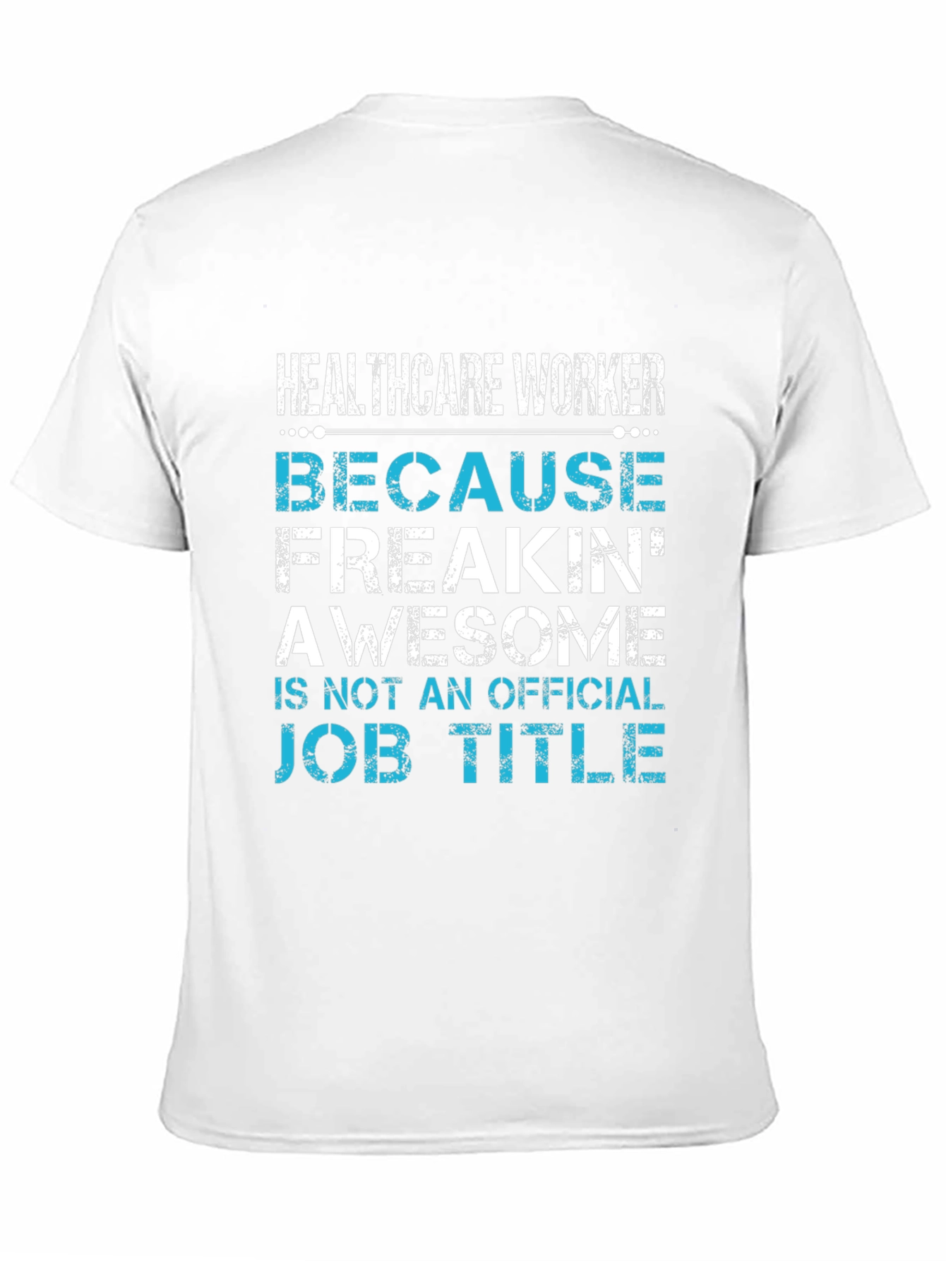 Healthcare Worker Awesome Job Title Black Tee