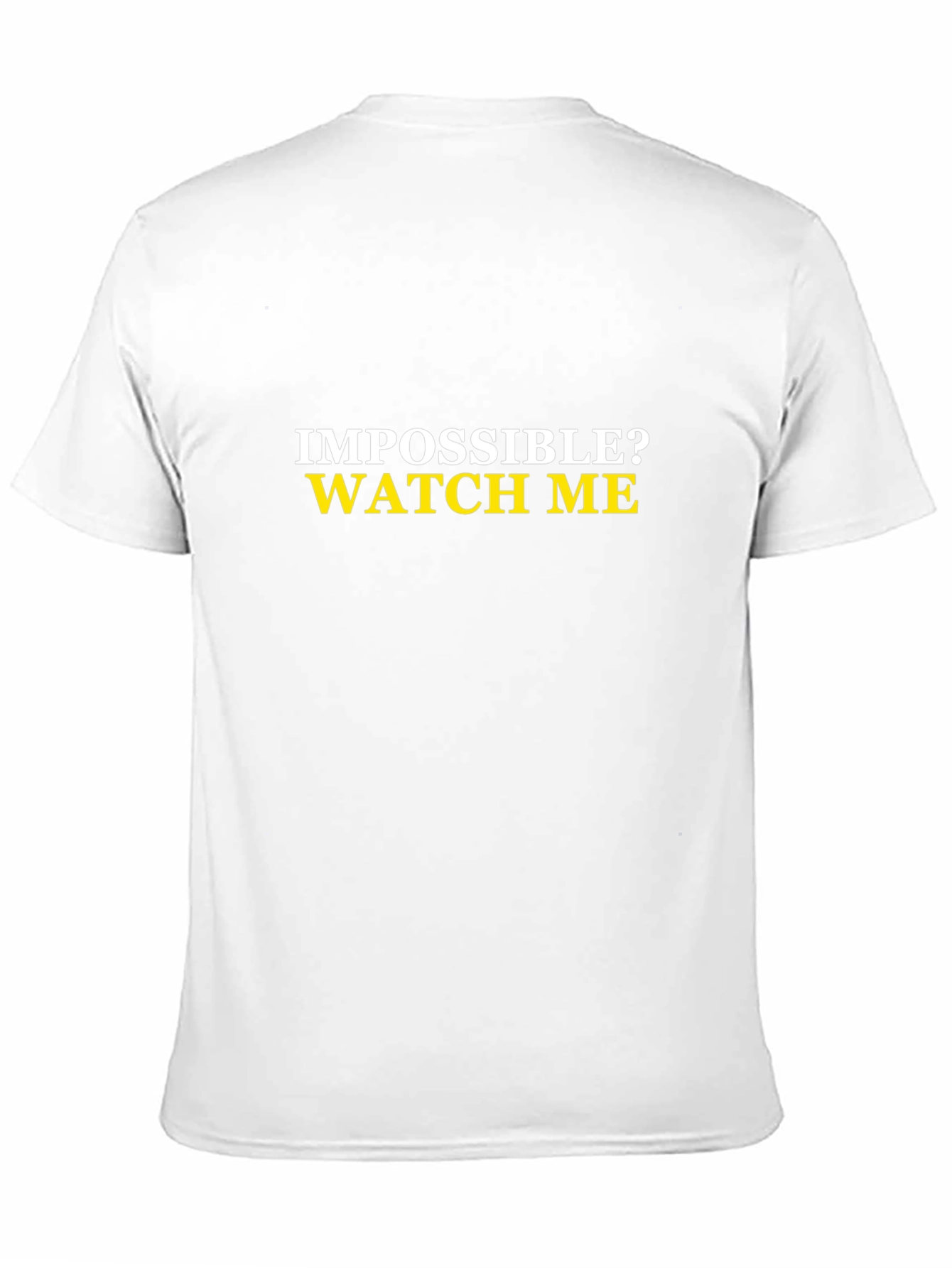 Impossible? Watch Me Mens Black T-Shirt