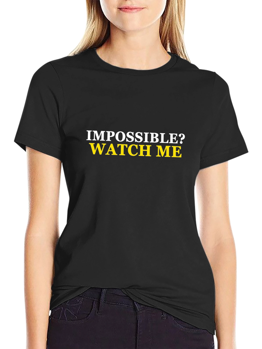 Impossible? Watch Me Mens Black T-Shirt