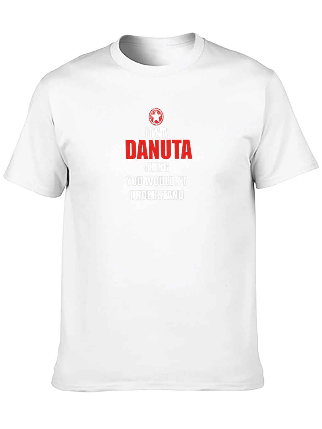Its a Danuta Thing - Funny Novelty T-Shirt