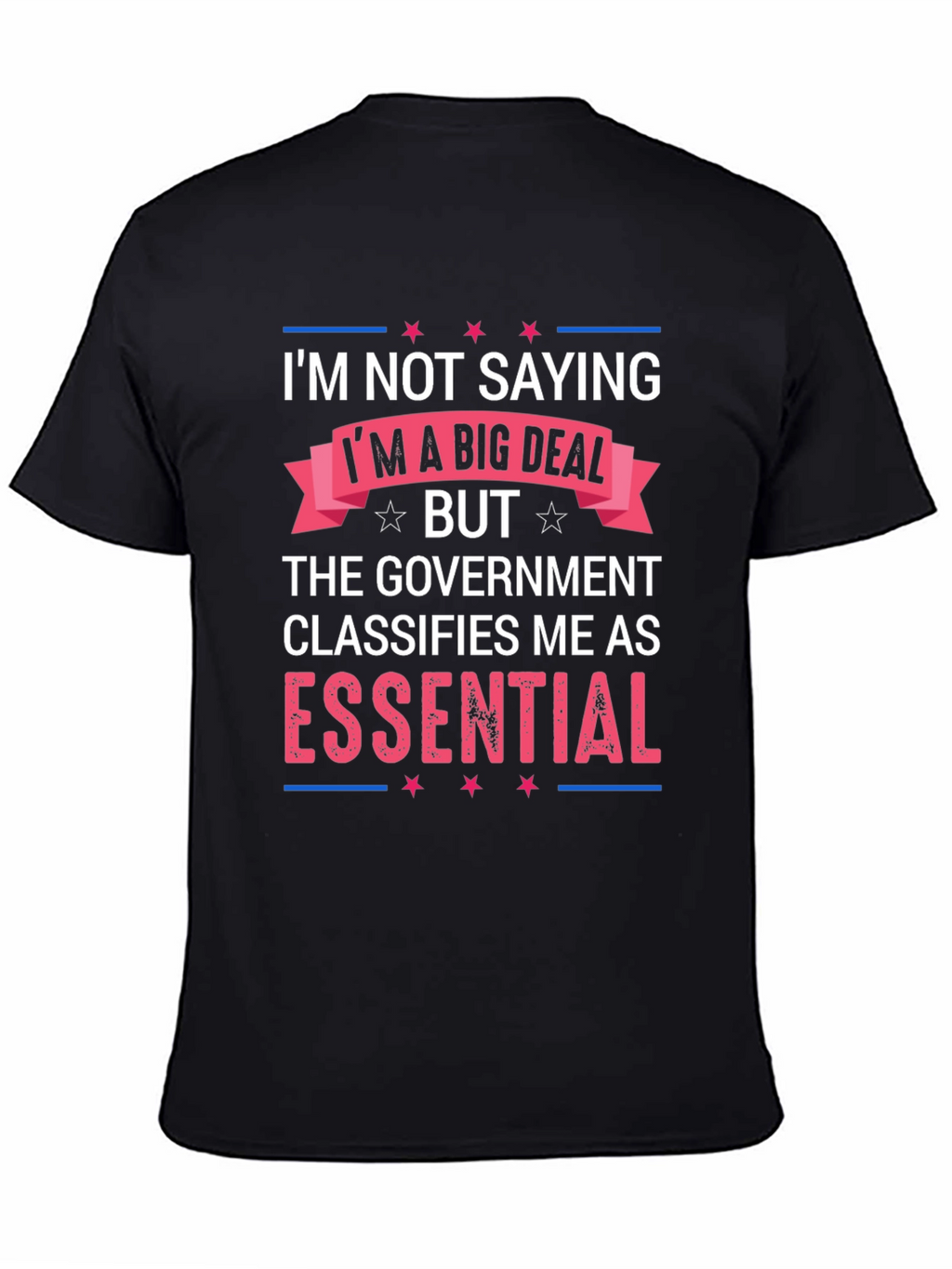 Essential T-Shirt: Im Not Saying Im a Big Deal