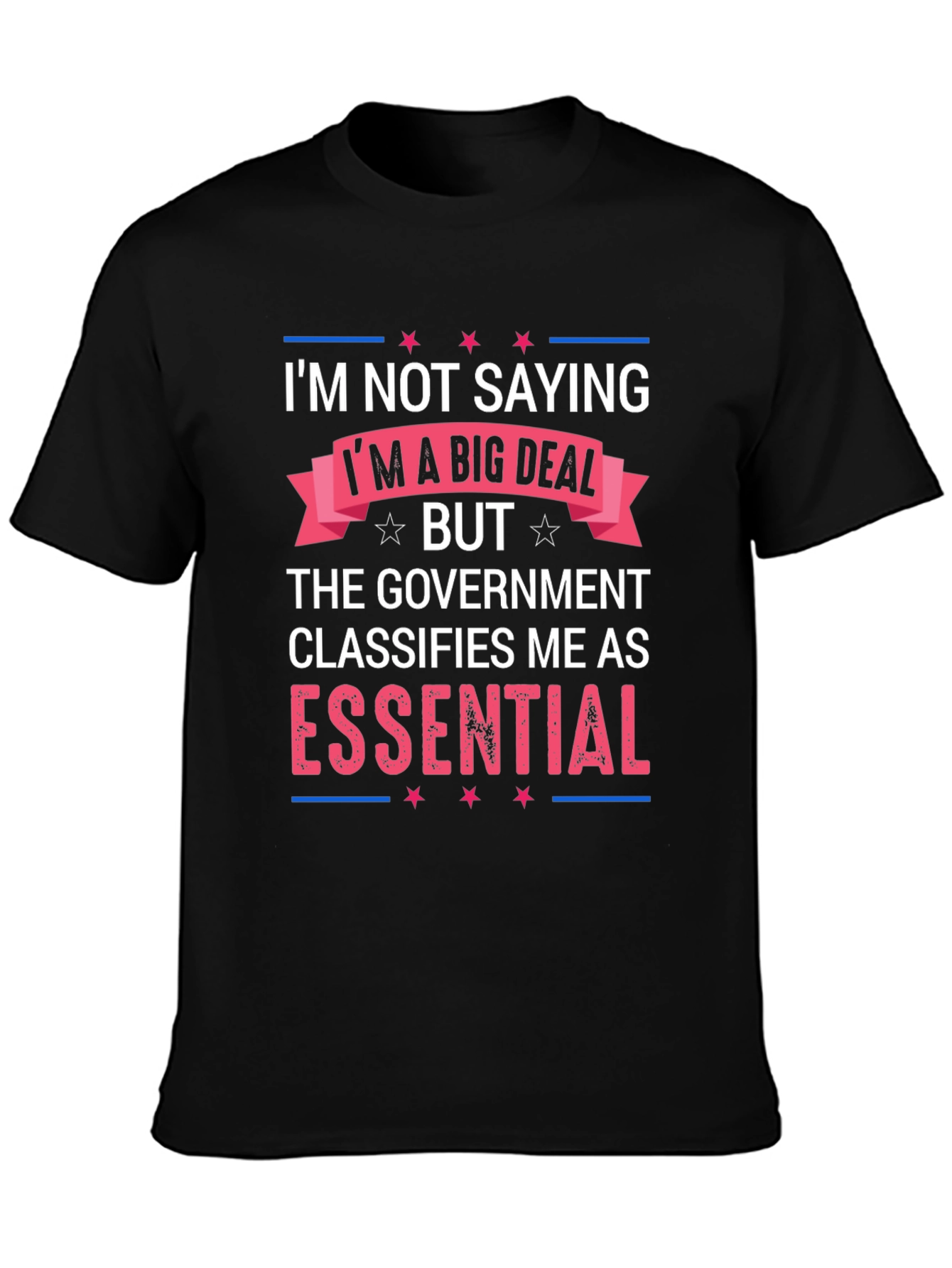 Essential T-Shirt: Im Not Saying Im a Big Deal