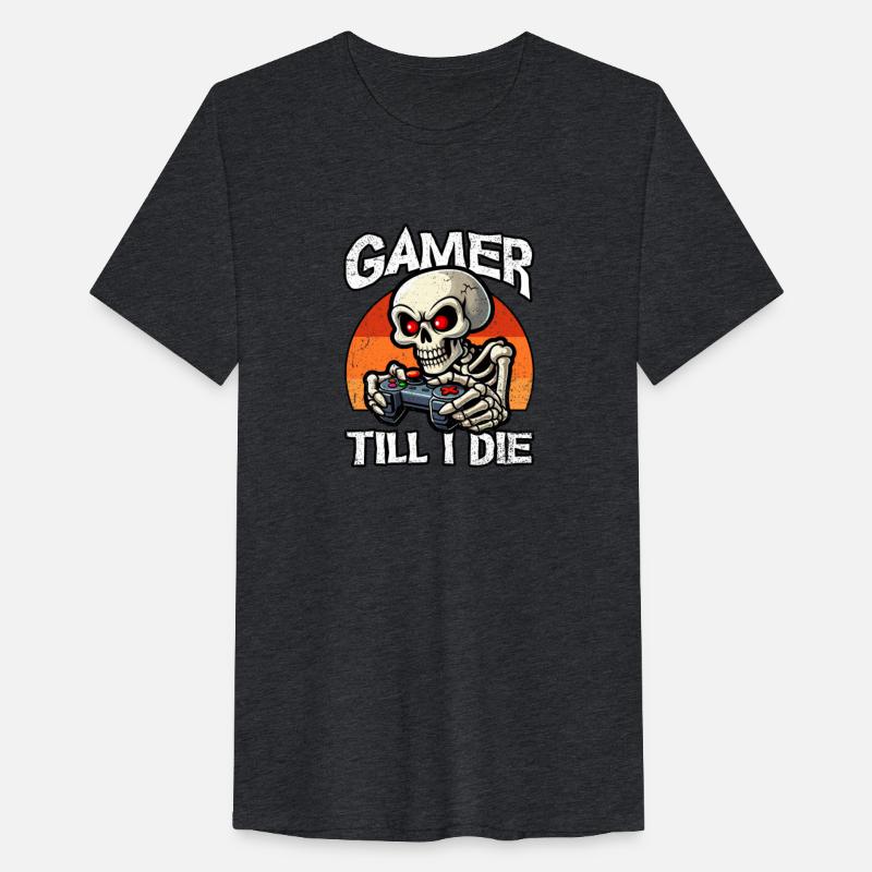 GAMER TILL I DIE GAMER